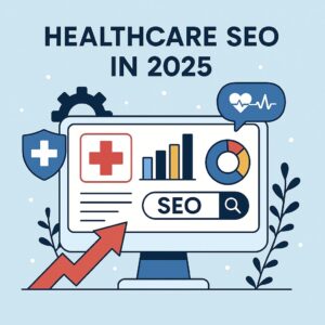 healthcare seo in 2025