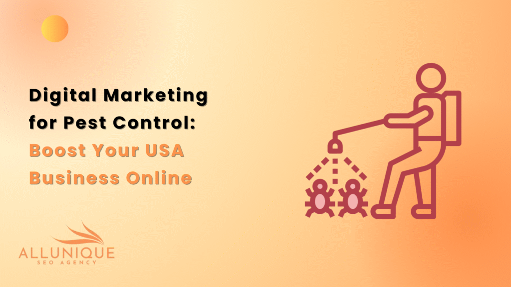 Digital Marketing for Pest Control: Boost Your USA Business Online