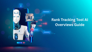 Rank Tracking Tool AI Overviews