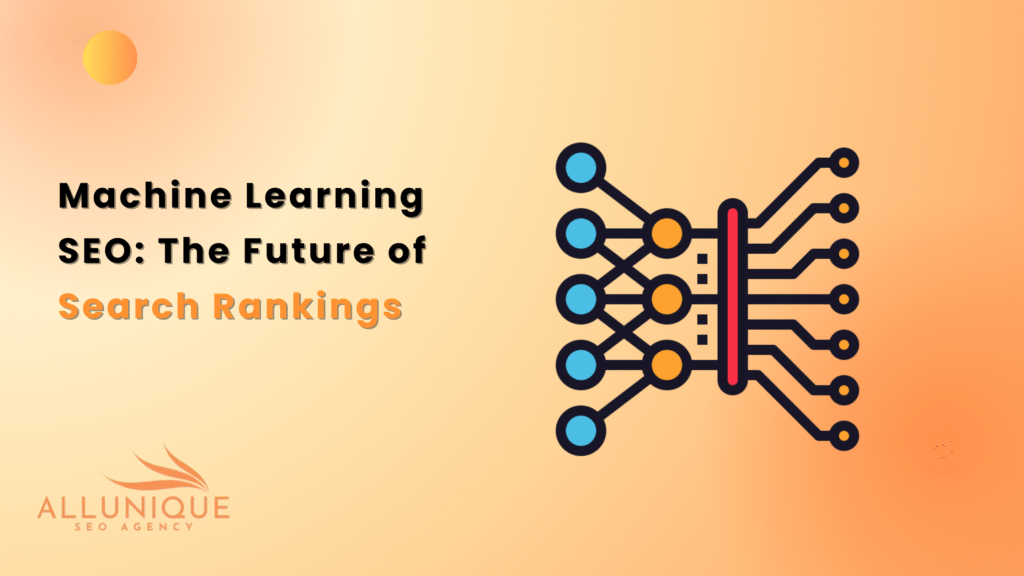 Machine Learning SEO: The Future of Search Rankings